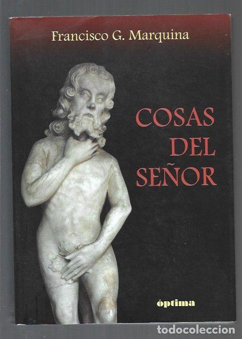 Libros: COSAS DEL SE&Ntilde;OR - MARQUINA, FRANCISCO G. - Foto 1