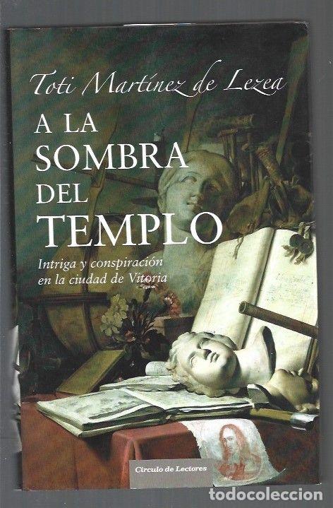 Libros: A LA SOMBRA DEL TEMPLO - MARTINEZ DE LEZEA, TOTI - Foto 1