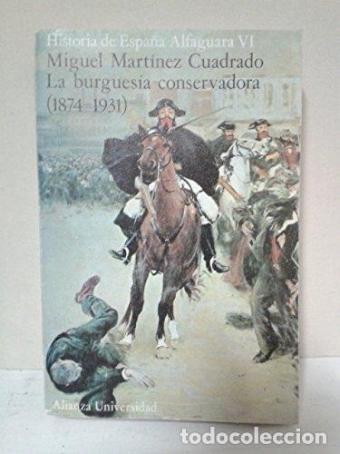 books: La burgues&iacute;a conservadora (1874-1931).