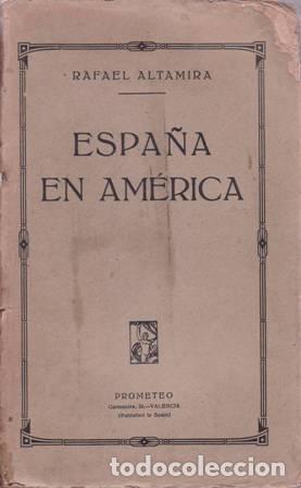 Libros: ALTAMIRA, Rafael.- - Espa&ntilde;a en Am&eacute;rica. - Foto 2