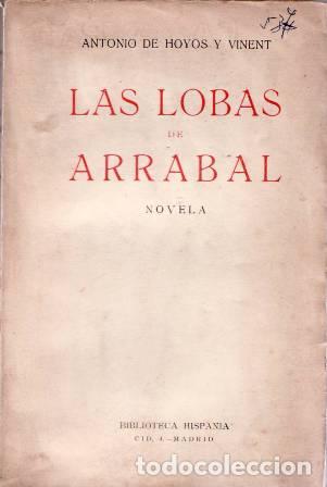 Libros: HOYOS Y VINENT, Antonio de.- - Las lobas de Arrabal. - Foto 2
