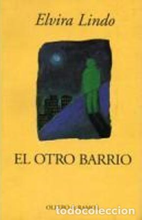 Libros: LINDO, Elvira.- - El otro barrio. - Foto 2