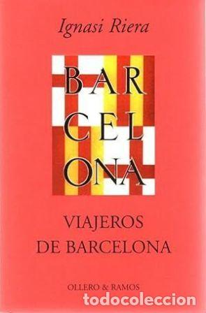 Libros: RIERA, Ignasi.- - Viajeros de Barcelona. - Foto 2