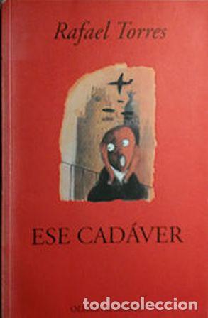 Libros: TORRES, Rafael.- - Ese cad&aacute;ver. - Foto 2