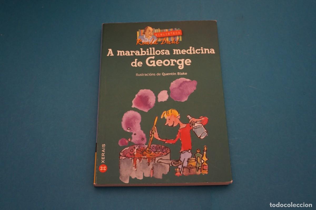 Livros em segunda m&atilde;o: AR45B/ A MARABILLOSA MEDICINA DE GEORGE - QUENTIN BLAKE / XERAIS