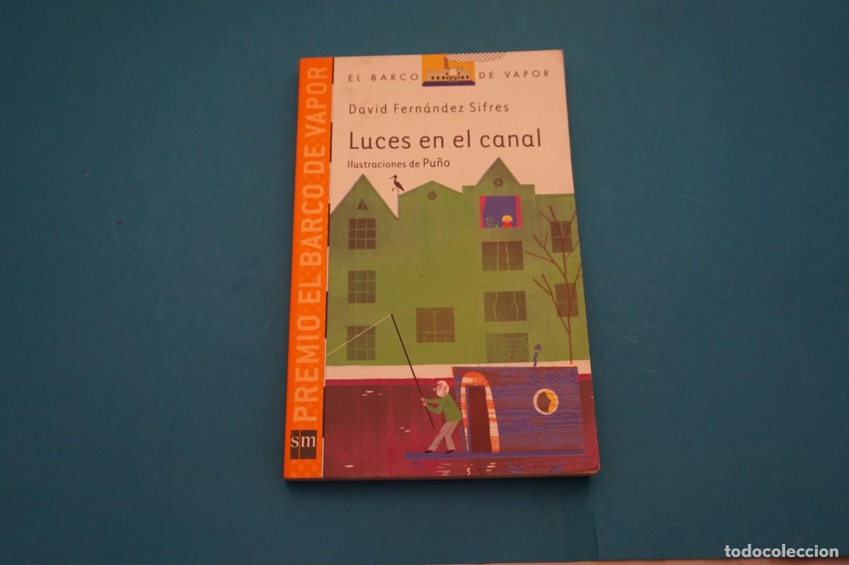 Libros: AR45B/ LUCES EN EL CANAL - DAVID FERNANDEZ SIFRES / SM - Foto 1
