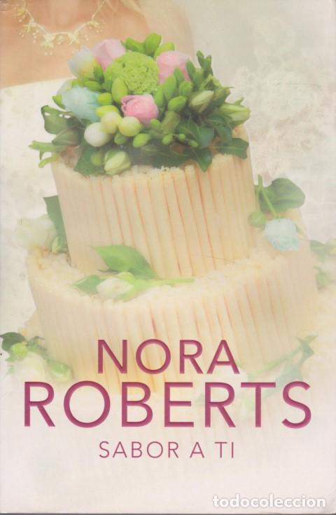 Libros: SABOR A TI - NORA ROBERTS - Foto 1