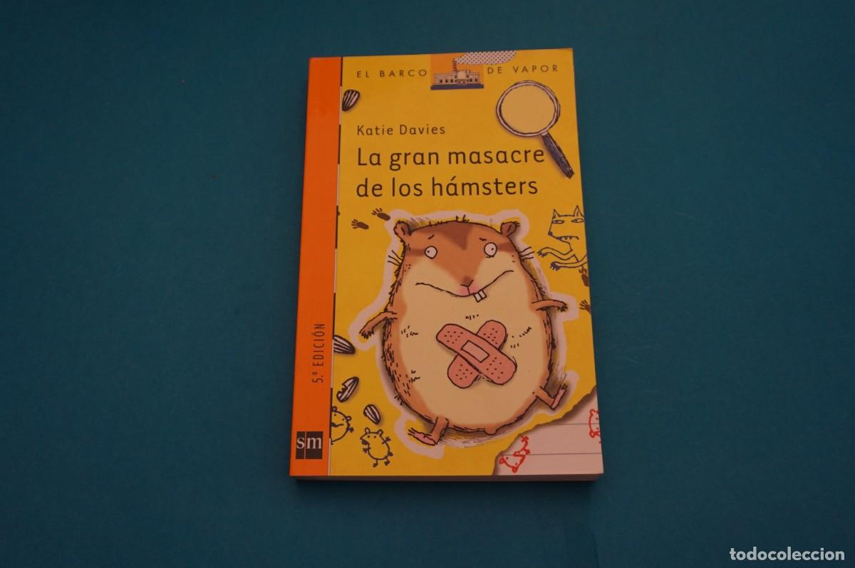 Libros: AR45B/ LA GRAN MASACRE DE LOS HAMSTERS - KATIE DAVIES / SM - Foto 1