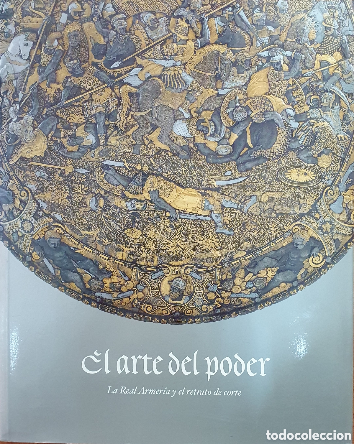 Libri di seconda mano: El Arte del Poder: La Real Armer&iacute;a y el retrato de corte - VV. AA.