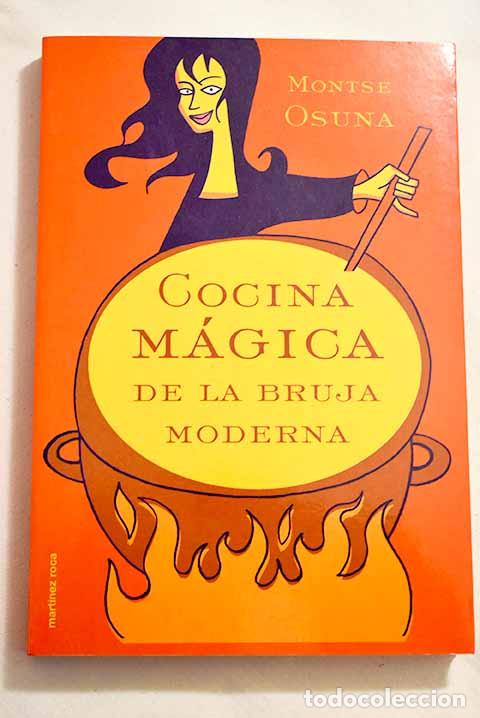 Libros: Cocina m&aacute;gica de la bruja moderna.- Osuna, Montse - Foto 1