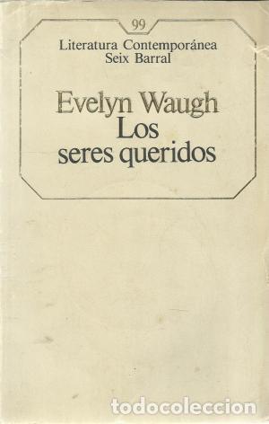 Libros: LOS SERES QUERIDOS - EVELYN WAUGH - Foto 1