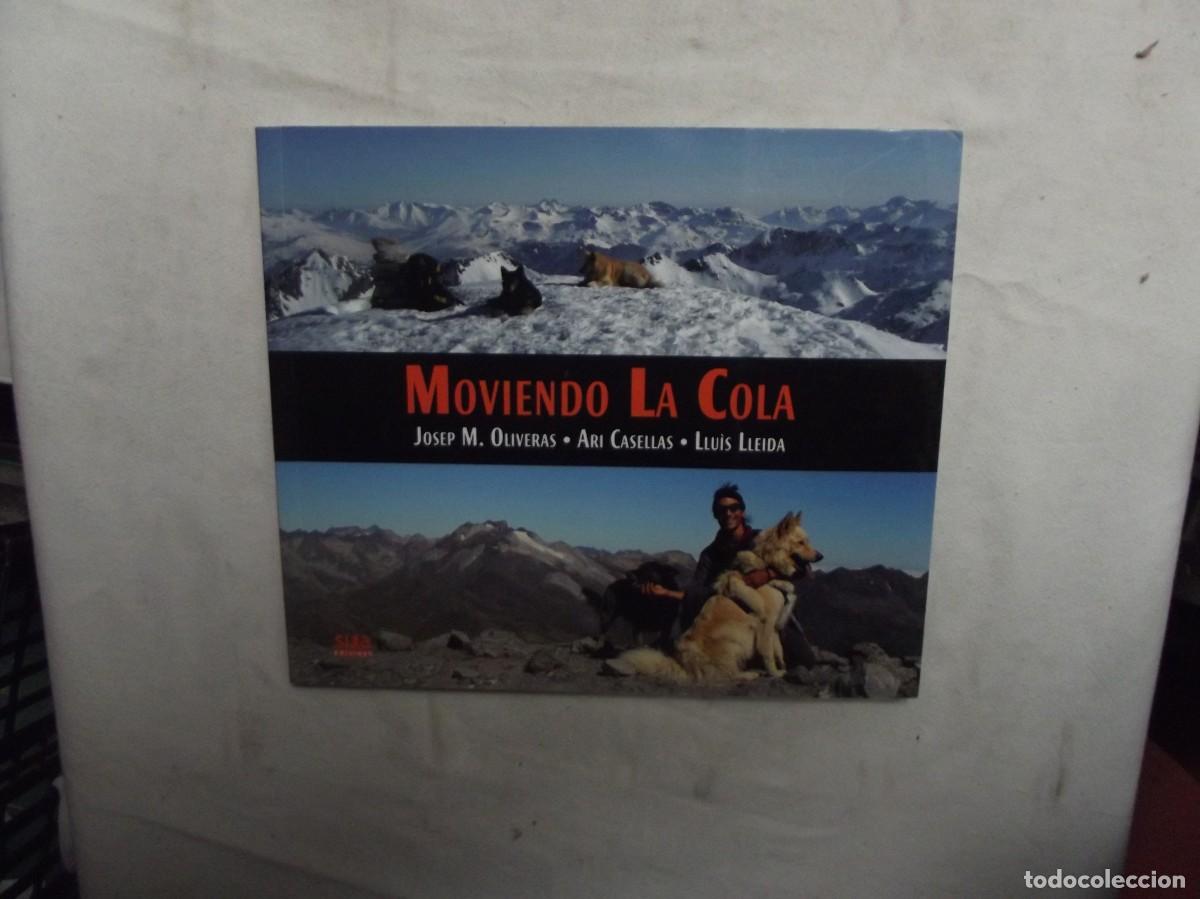 Libros: MOVIENDO LA COLA DE JOSEP M. OLIVERAS , ARI CASELLAS , LLUIS LLEIDA