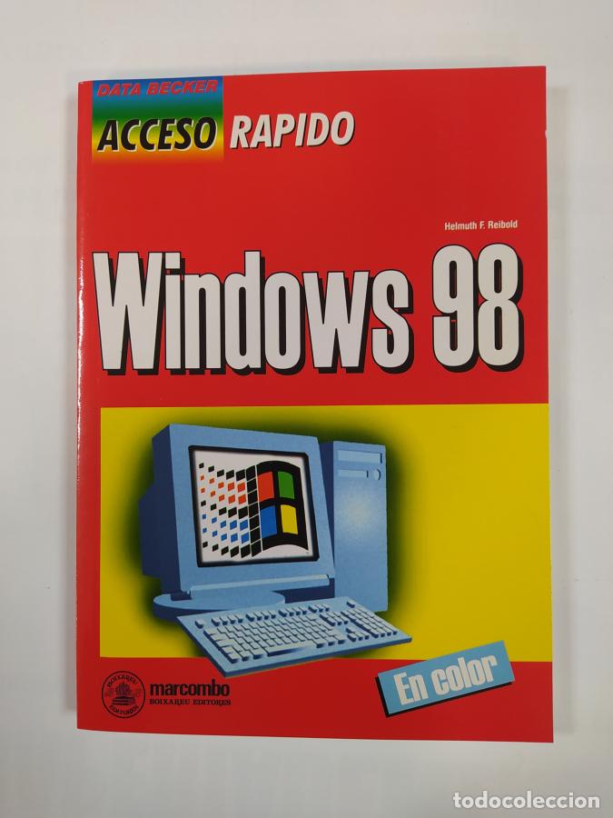 Libros: Windows 98. Acceso R&aacute;pido. - Helmuth F. Reibold. TDK252 - Foto 1