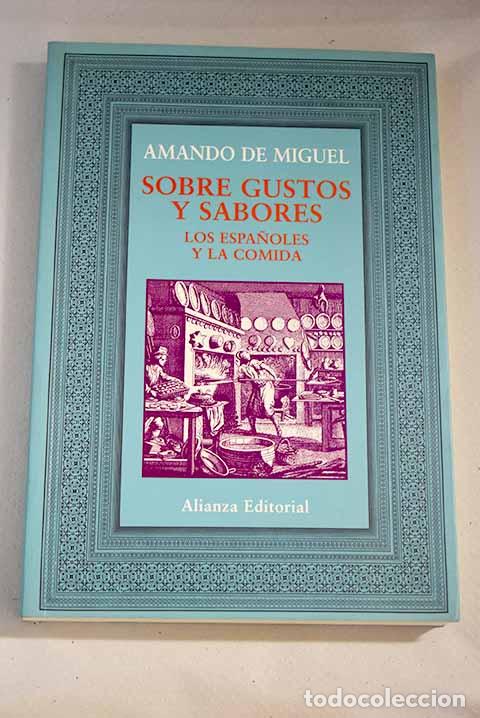 Libros: Sobre gustos y sabores: los espa&ntilde;oles y la comida.- Miguel, Amando de - Foto 1