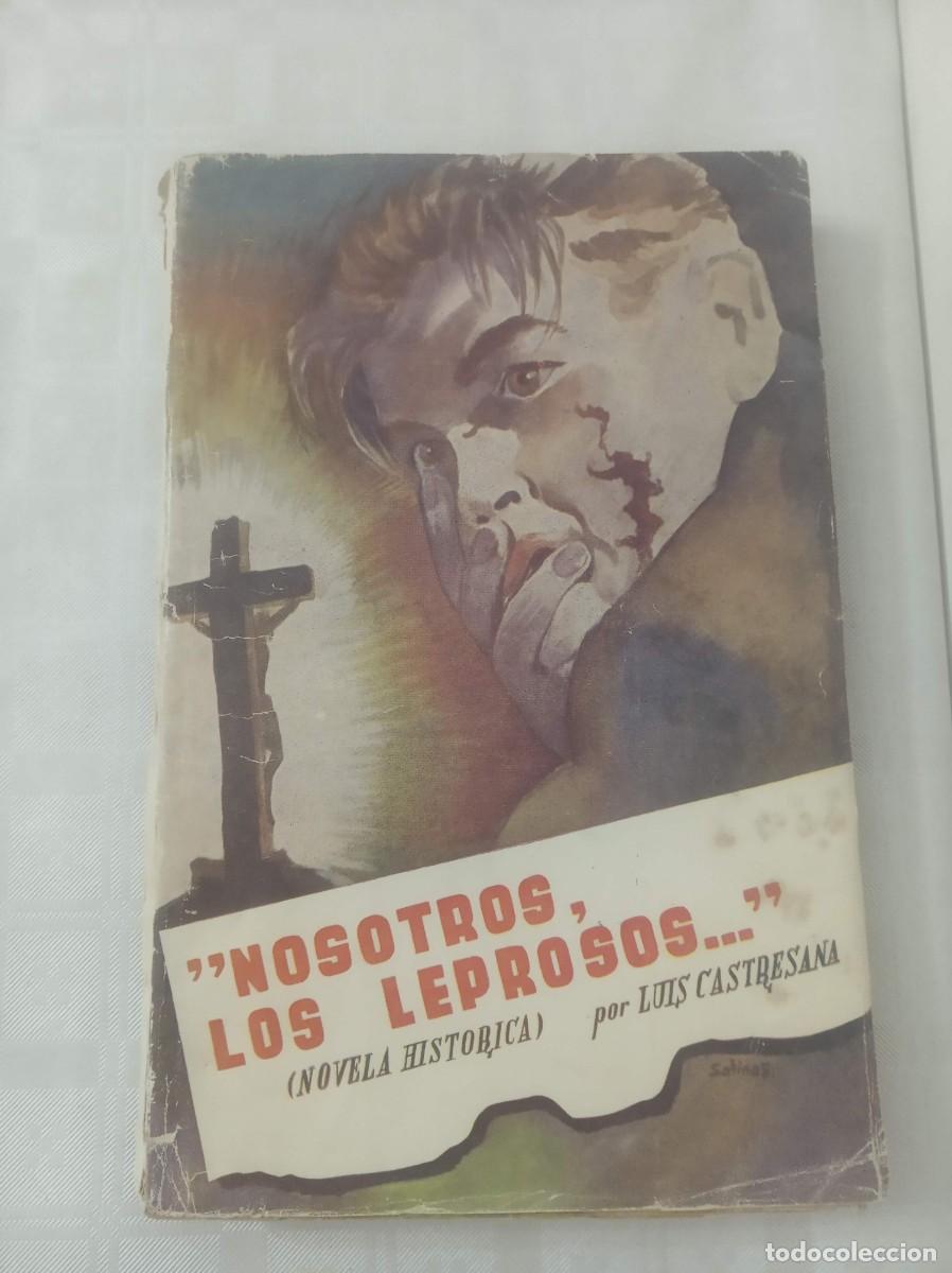 Libros: NOSOTROS LOS LEPROSOS ( LUIS CASTRESANA ) - Foto 1