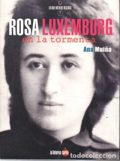 Libros: ROSA LUXEMBURG EN LA TORMENTA. - MUI&Ntilde;A, Ana. - Foto 1