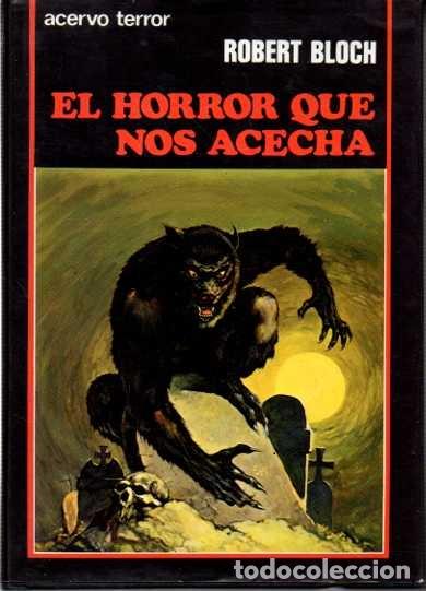 Libros: EL HORROR QUE NOS ACECHA. - BLOCH, Robert. - Foto 1
