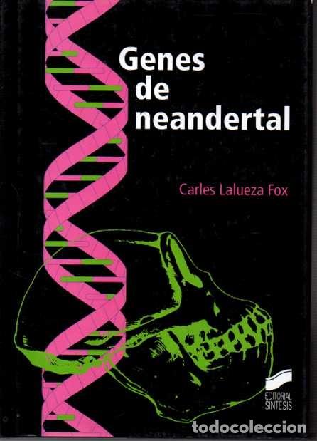 Libros: GENES DE NEANDERTAL. - LALUEZA FOX, Carlos. - Foto 1