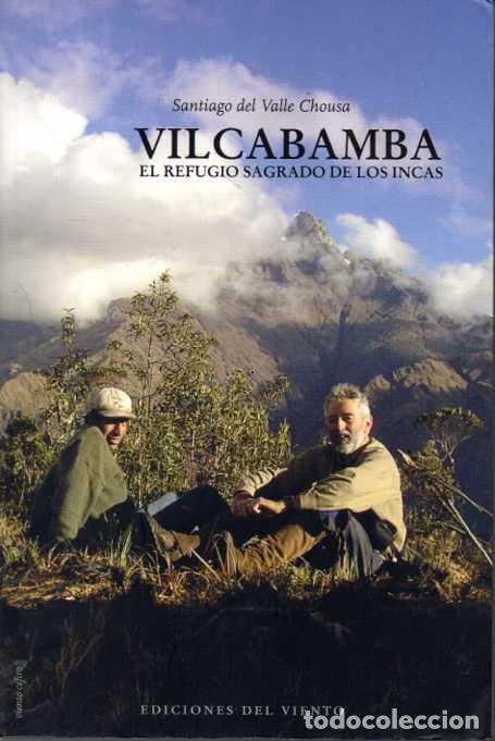 Libri di seconda mano: VILCABAMBA, EL REFUGIO SAGRADO DE LOS INCAS. - VALLE CHOUSA, Santiago del.