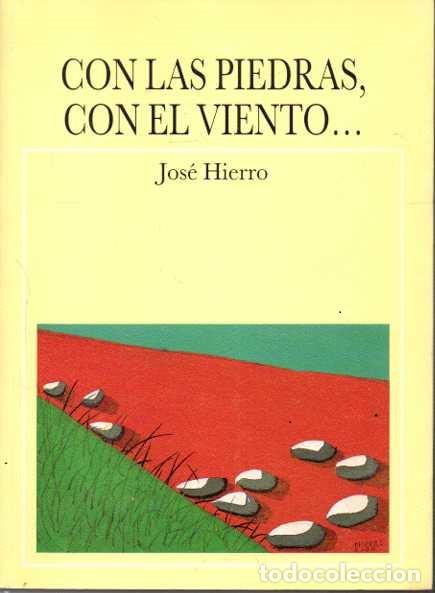 Libros: CON LAS PIEDRAS, CON EL VIENTO� - HIERRO, Jos&eacute;. - Foto 1