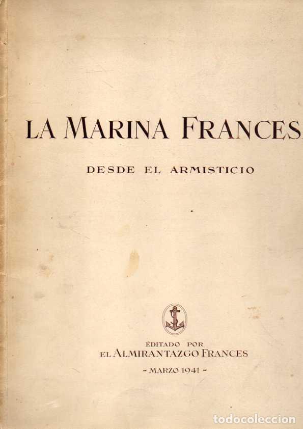 Libros: LA MARINA FRANCESA DESDE EL ARMISTICIO. - ANONIMO. - Foto 1
