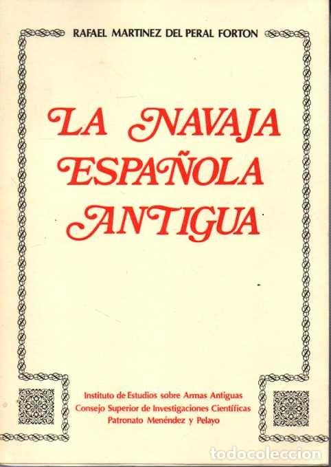 Libri di seconda mano: LA NAVAJA ESPA&Ntilde;OLA ANTIGUA. - MARTINEZ DEL PERAL FORTON, Rafael.