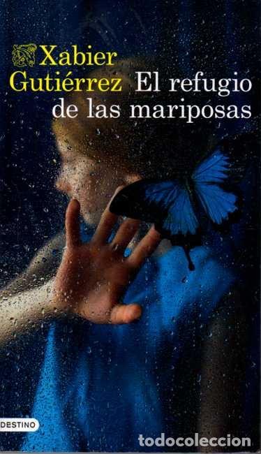 Libros: EL REFUGIO DE LAS MARIPOSAS. - GUTI&Eacute;RREZ, Xabier. - Foto 1