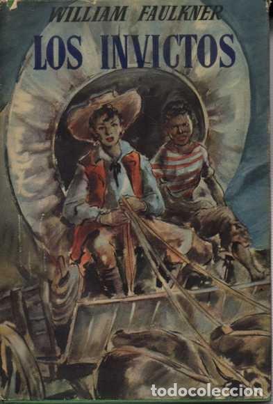 Libros: LOS INVICTOS. - FAULKNER, William. - Foto 1