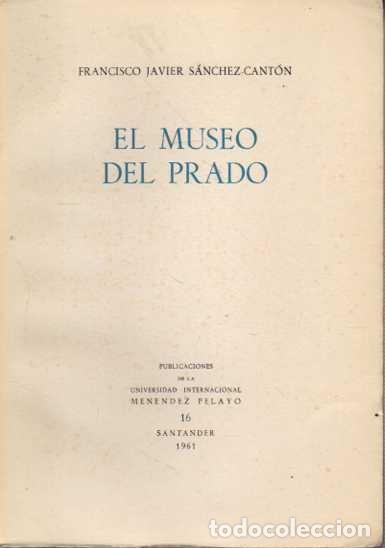 Libros: EL MUSEO DEL PRADO. - SANCHEZ - CANTON, Francisco Javier. - Foto 1