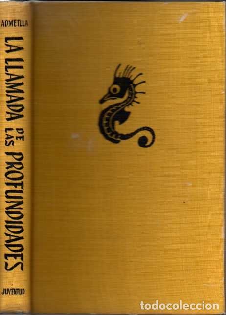 Libros: LA LLAMADA DE LAS PROFUNDIDADES. - ADMETLLA, Eduardo. - Foto 1
