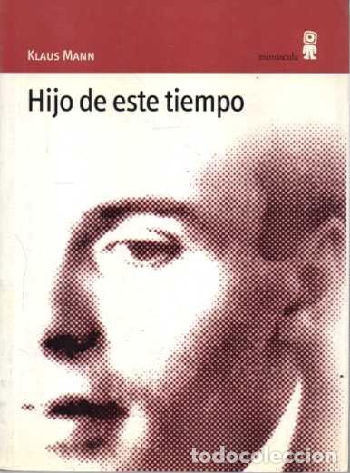 Libros: HIJO DE ESTE TIEMPO. - MANN, Klaus. - Foto 1