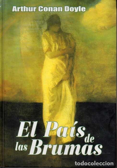 Libros: EL PA&Iacute;S DE LAS BRUMAS. - CONAN DOYLE, Arthur. - Foto 1