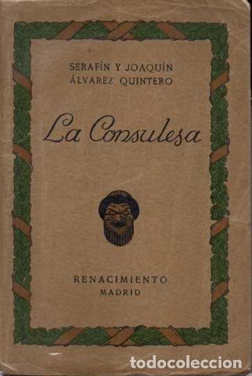 Libros: LA CONSULESA. - ALVAREZ QUINTERO, S. Y J. - Foto 1