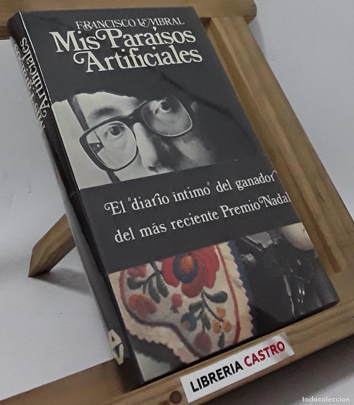 Libros: Mis Para&iacute;sos Artificiales - Francisco Umbral - Foto 1