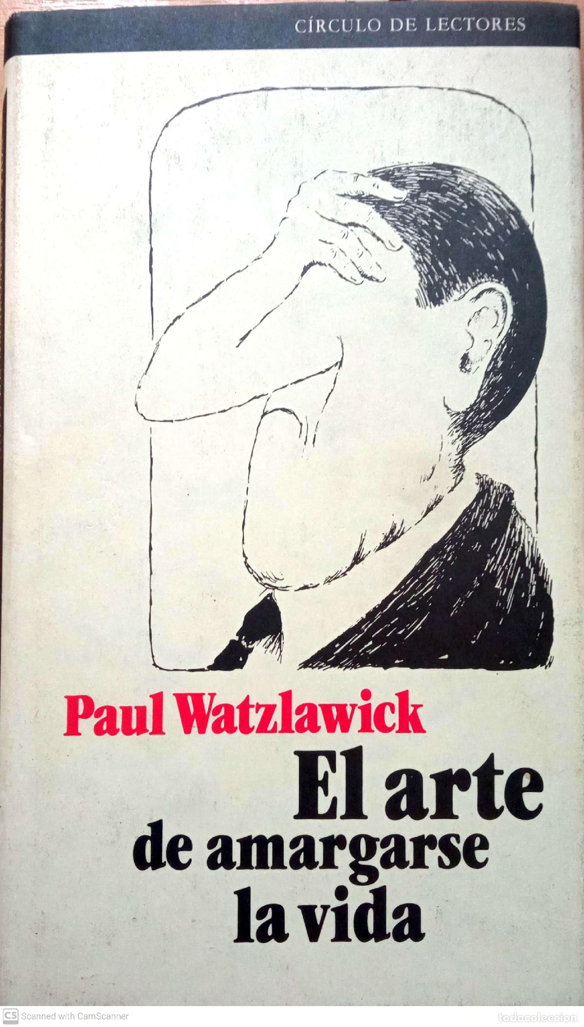 Libros: El arte de amargarse la vida - Paul Watzlawick - Foto 1