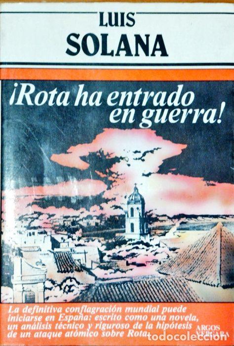 Libros: Rota ha entrado en guerra - SOLANA, LUIS - Foto 1