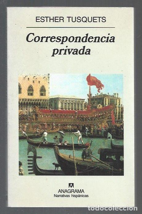 Libros: CORRESPONDENCIA PRIVADA - TUSQUETS, ESTHER - Foto 1