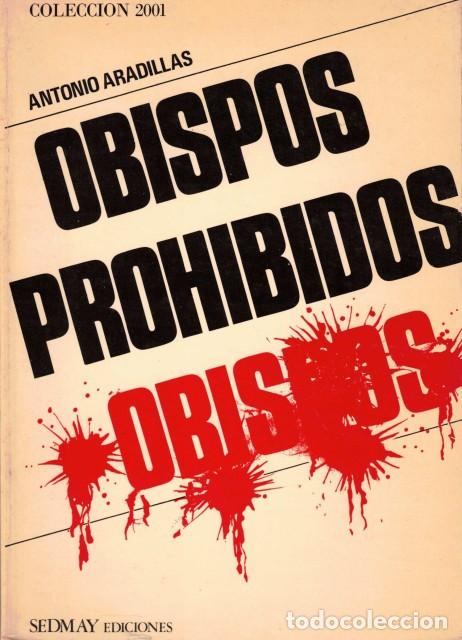 Libros: Obispos prohibidos - Aradillas, Antonio - Foto 1