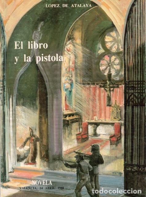 Libros: El Libro y la Pistola - Lopez de Atalaya - Foto 1