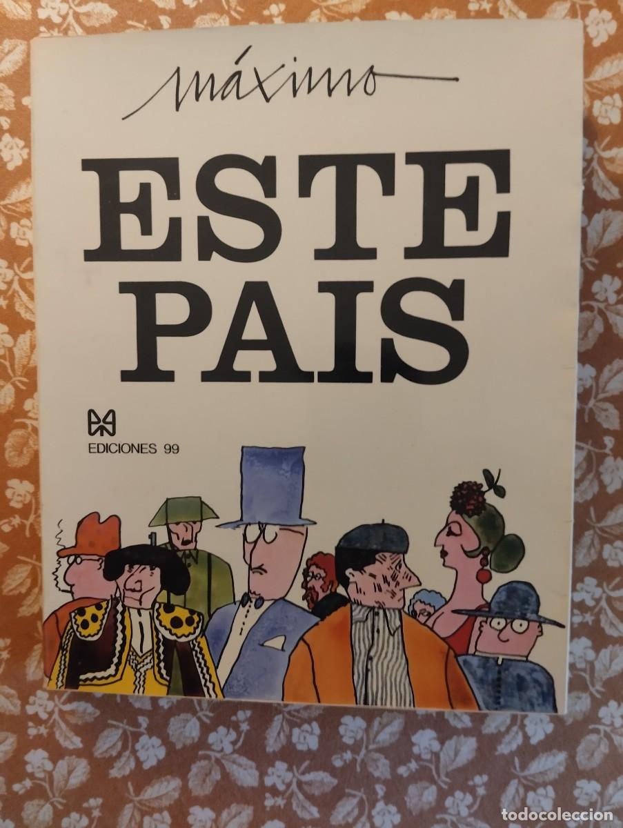 Libros: Este Pa&iacute;s, M&aacute;ximo, Ediciones 99 - Foto 1