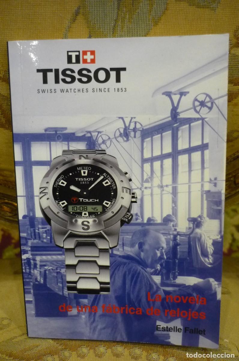 Libri di seconda mano: LA NOVELA DE UNA F&Aacute;BRICA DE RELOJES, DE ESTELLE FALLET. TISSOT. ILUSTRADO