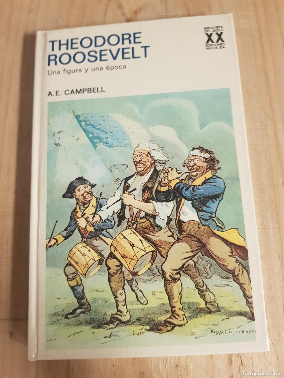 Libros: Theodore Roosevelt. Una figura y una &eacute;poca - A. E. Campbell - Foto 1