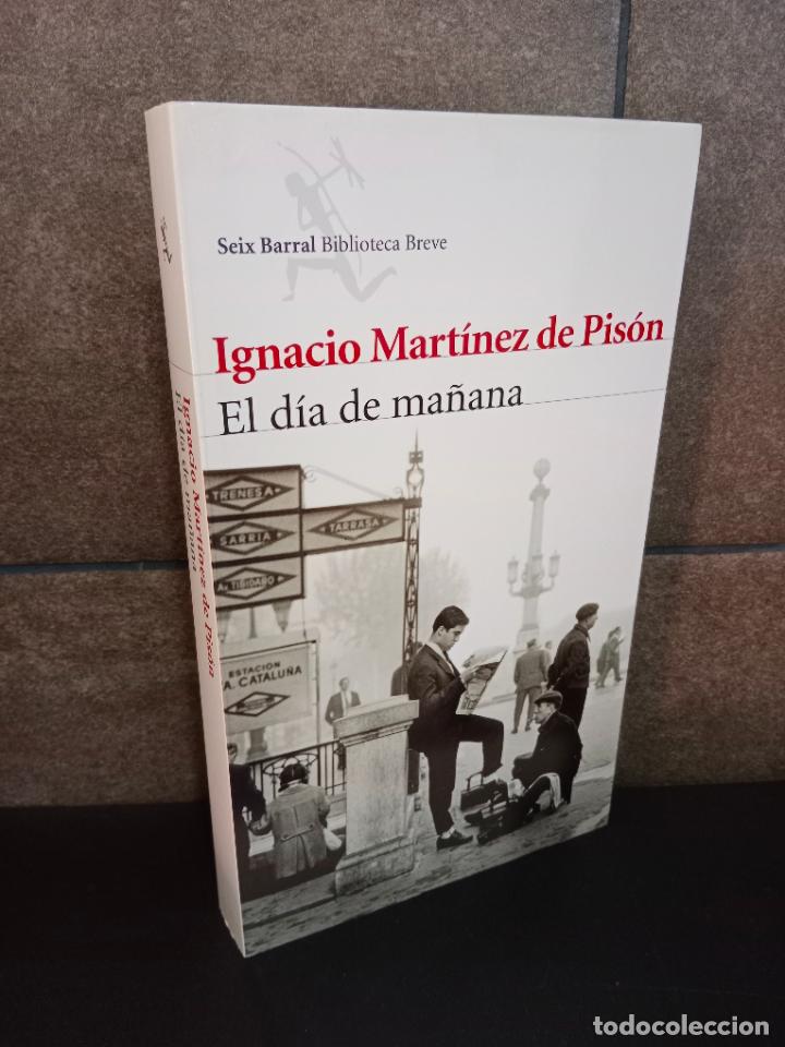 Libros: El d&iacute;a de ma&ntilde;ana (Biblioteca Breve). Ignacio Mart&iacute;nez de Pis&oacute;n. - Foto 1