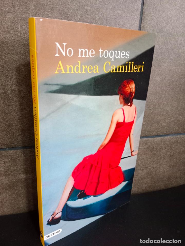 Libros: No me toques (&Aacute;ncora & Delf&iacute;n). Andrea Camilleri. - Foto 1