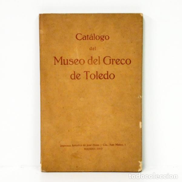 Libros: CAT&Aacute;LOGO DEL MUSEO DEL GRECO DE TOLEDO. 1912. Ilustrado. - Foto 1
