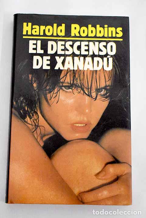 Libros: El descenso de Xanad&uacute;.- Robbins, Harold - Foto 1