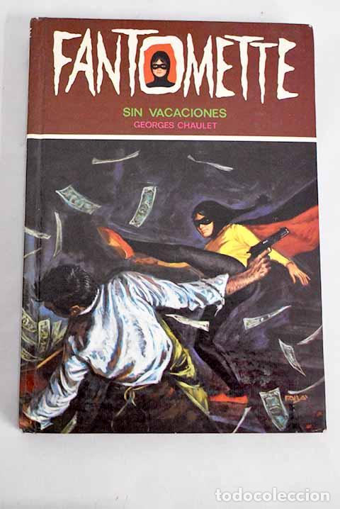 Libros: Fantomette sin vacaciones.- Chaulet, Georges - Foto 1