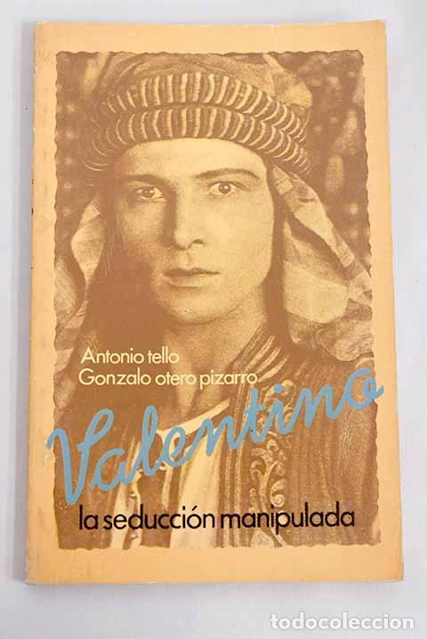 Libros: Valentino: la seducci&oacute;n manipulada.- Tello, Antonio - Foto 1