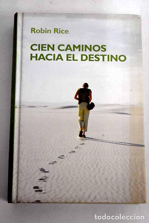 Libros: Cien caminos hacia el destino.- Rice, Robin - Foto 1