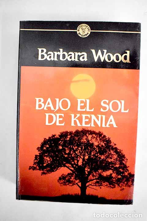 Libros: Bajo el sol de Kenia.- Wood, Barbara - Foto 1